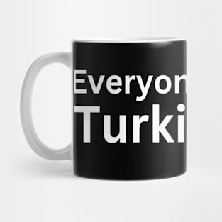 everyone loves a turkish girl Mug